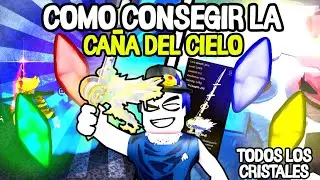 ¿Cómo Conseguir la caña del Cielo (HEAVEN'S ROD) en [Fisch] AHORA MISMO? Y Los 4 CRISTALES!😱[Roblox]