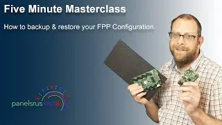 Five Minute Masterclass - FPP Backup and Restore