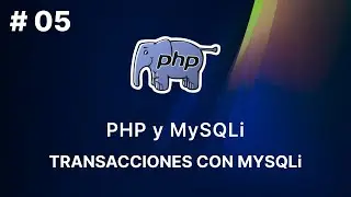 Curso PHP y MySQLi: Domina las Transacciones con MySQLi para Operaciones Seguras - 5