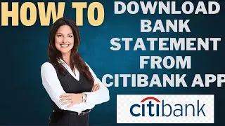 How to download bank statement from Citibank app I DOUBLE Z