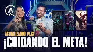 Actualizando LoL 14.13: ¡Cuidando el META! | League of Legends