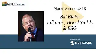 MacroVoices #318 Bill Blain: Inflation, Bond Yields & ESG