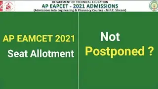 AP Eamcet ( Eamcet ) 2021 Seat Allotment not Postponed