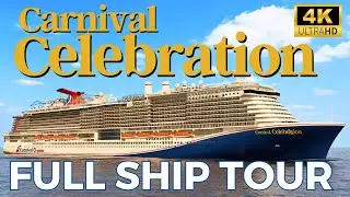 CARNIVAL CELEBRATION FULL SHIP TOUR AND WALKTHROUGH IN 4K!