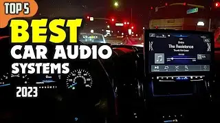 Best Car Audio System (2023) ☑️ TOP 5 Best