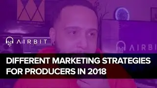 Different Marketing Strategies For Music Producers in 2018