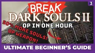 OP IN ONE HOUR - Dark Souls 2 Scholar of the First Sin Ultimate Beginner's Guide - Rapier is OP