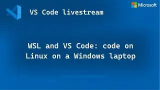 WSL and VS Code: code on Linux on a Windows laptop 💻