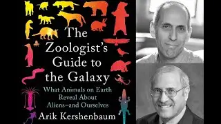 The Zoologist's Guide to the Galaxy: What Animals on Earth Reveal About Aliens--and Ourselves