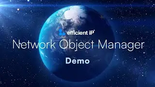 EfficientIP Network Object Manager (NOM): Comprehensive Product Demo