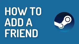 How to Add a Friend on Steam