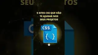 5 Sites CSS Que Vão Te Ajudar Nos Seus Projetos 