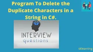 How  To Delete the Duplicate Characters in a String.