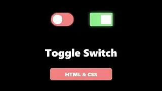 html toggle button | How To Create a Toggle Switch | Toggle HTML & CSS | Customize Checkbox