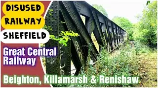 A Disused Great Central Railway Walk Between Beighton, Killamarsh & Renishaw