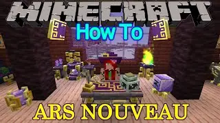 Minecraft. Ars Nouveau. How To.  (1.20.1)