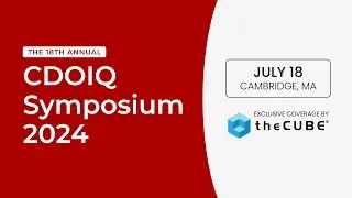 theCUBE coverage of CDIOQ Symposium 2024 | Official Trailer