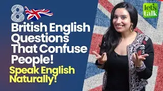 8 Questions In British English That Confuse People? Speak English Naturally! English With Michelle