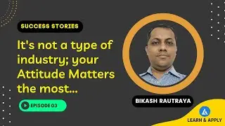 Successful Career Growth Stories With LEARN & APPLY_ Bikash (Ep 03)