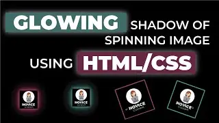 Glowing Shadow Effect | Spinning Image Animation | CSS Animation Effects