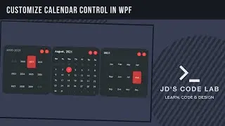 WPF C# | How to customize Calendar Control in WPF? | UI Design in Wpf C# (Jd's Code Lab)