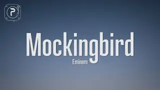 Eminem - Mockingbird (Lyrics)