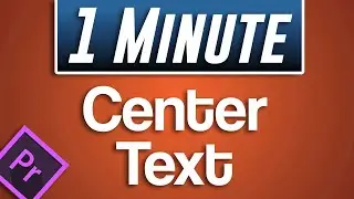 How to Center Text Tutorial | Premiere Pro CC 2020
