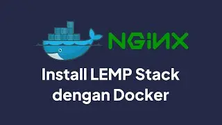 Install LEMP Stack dengan Docker