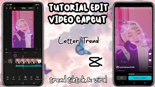 TUTORIAL EDIT VIDEO CAPCUT LETTER TREND/ TREND NAMA