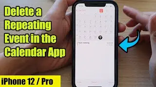 iPhone 12: How to Delete a Recurring/Repeating Event in the Calendar App
