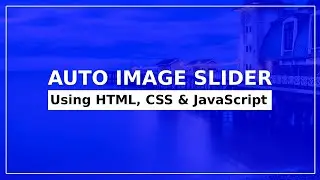 A Simple Slider Using HTML, CSS and JavaScript