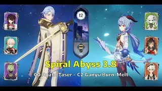 C0 Ayato Taser & C2 Ganyu Burn-Melt | Sprial Abyss Floor 12 - 3.8 | Genshin Impact