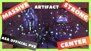 ASA Official PVE: Massive & Strong Artifact (Center)