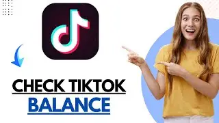 How to Check your TikTok Balance 2024 (Easy Tutorials)