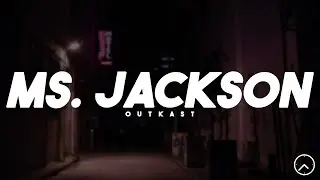 Outkast - Ms. Jackson (Lyrics)