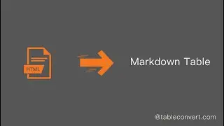 How to Convert HTML code to Markdown table online?