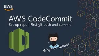 AWS CodeCommit tutorial: your first Repo, Commit and Push