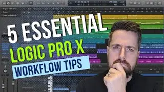 5 Essential Logic Pro X Tips to Improve Your Workflow // Inside The Mix Podcast #82