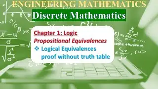 Ch 1.2.3: Logic | Logical Equivalences proof without truth table