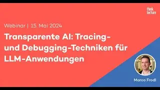 Transparente AI: Tracing- und Debugging-Techniken für LLM-Anwendungen