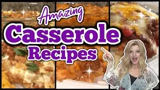 Insanely Delicious CASSEROLE RECIPES | Easy Recipes your whole Family will LOVE | Whats for Dinner?