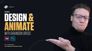 Design & Animate in Adobe XD With Brandon Groce