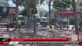 BART installs temporary fencing around 24th St. Mission Station plazas