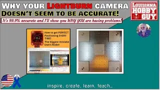 ℹ️ Why your Lightburn camera doesn't seem to be accurate on a diode laser, and how to fix it!