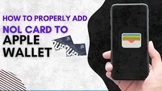 How to PROPERLY add NOL Card to Apple Wallet IN 2024! (QUICK&EASY)