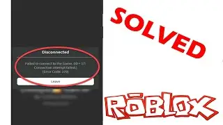 roblox disconnected error code 279 failed to connect to the game id=17 connection attempt failed