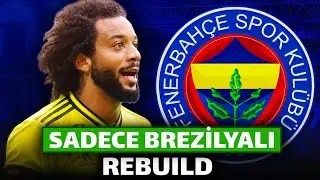 FIFA 20 YENİ FENERBAHÇE REBUILD // TÜM KADROYU BREZİLYALI YAPTIK // KARİYER MODU