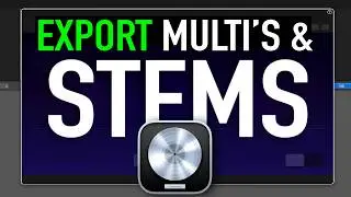 How to Export Stems and Multitracks in Logic Pro X