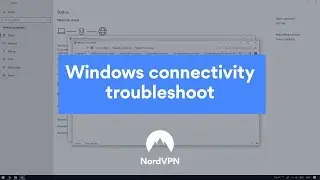 NordVPN connectivity troubleshooting on Windows 10