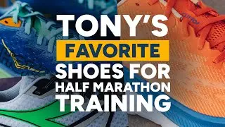 Tony’s Favorite Half Marathon Training Shoes | 2024, So Far